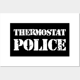 Thermostat Police Posters and Art